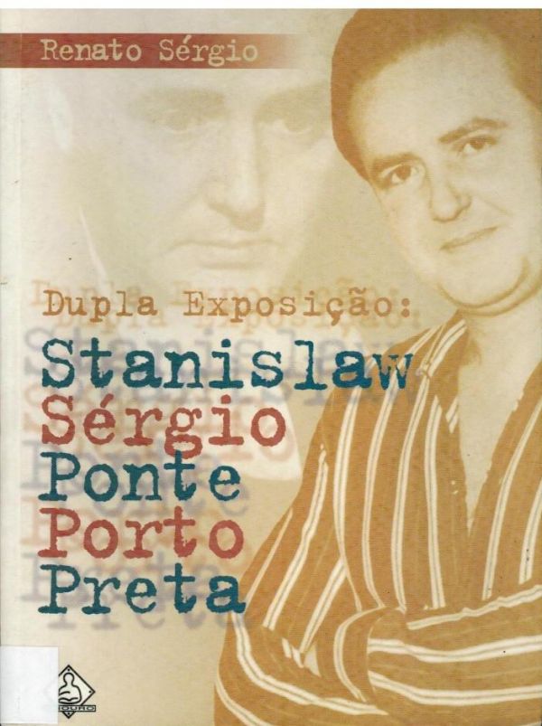 Dupla Exposição> Stanislaw Sérgio Ponte Porto Preta